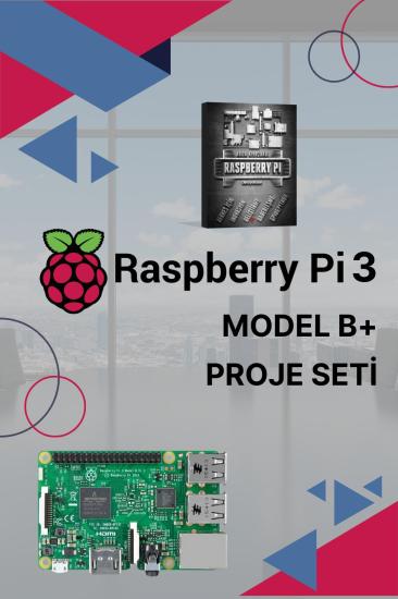 Raspberry Pi 3 Model B+ Proje Seti